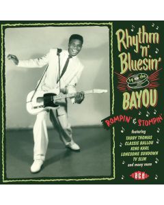 Rhythm 'N' Bluesin' By The Bayou - Rompin' & Stompin'
