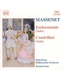 Orchestral Suites: Esclarmonde Suite And Cendrillon Suite