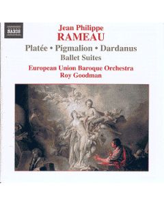 Platée • Pigmalion • Dardanus (Ballet Suites)