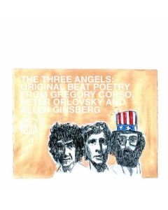 The Three Angels: Original Beat Poetry From Gregory Corso, Peter Orlovsky And Allen Ginsberg