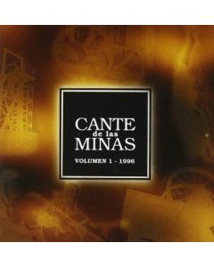 Cante De Las Minas. Volumen 1 - 1996