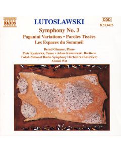 Symphony No. 3 • Paganini Variations • Paroles Tissées • Les Espaces Du Sommeil (Orchestral Works Vol. 3)