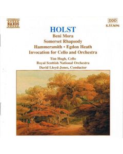 Beni Mora • Somerset Rhapsody • Hammersmith • Egdon Heath • Invocation For Cello And Orchestra