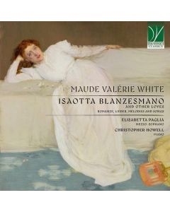Isaotta Blanzesman And Other Loves (Romanze, Lieder, Mélodies And Songs)