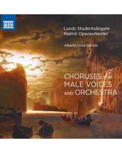 Choruses For Male Voices And Orchestra