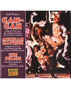 Can-Can (Original 1953 Cast Recording) / Mexican Hayride (Original 1944 Cast Recording) / The Pirate (1948 Film Soundtrack)