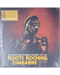 Roots Rocking Zimbabwe: The Modern Sound of Harare Townships 1975-1980