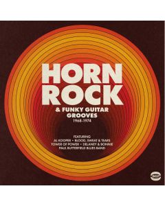 Horn Rock & Funky Guitar Grooves 1968-1974