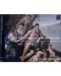 Nel Giardino Di Partenope - Sonate Napoletane Per Violoncello