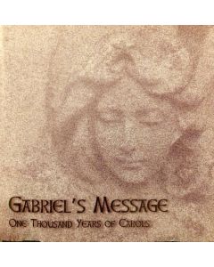 Gabriel's Message: One Thousand Years Of Carols