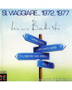 Sì Viaggiare... 1972, 1977