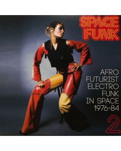 Space Funk 2 (Afro Futurist Electro Funk In Space 1976-84)
