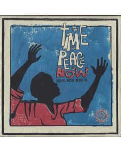 The Time For Peace Is Now (Gospel Music About Us)