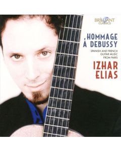Hommage Á Debussy: Spanish And French Guitar Music From Paris