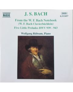From The W. F. Bach Notebook · Five Little Preludes BWV 939 - 943