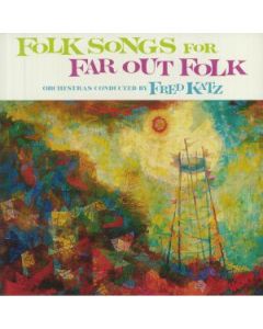 Folk Songs For Far Out Folk