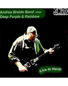Andrea Braido Band Play Deep Purple & Rainbow - Live In Hard