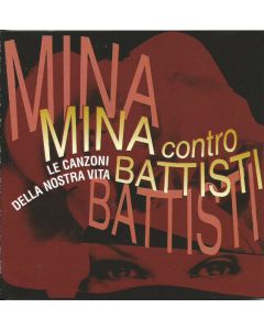 Mina Contro Battisti - Le Canzoni Della Nostra Vita