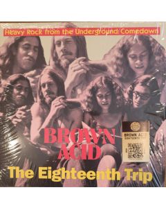 Brown Acid: The Eighteenth Trip (Heavy Rock From The Underground Comedown)