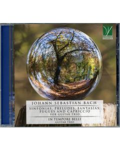 Johann Sebastian Bach: Sinfonias, Preludes, Fantasias, Fugues and Capriccio For Guitar Trio