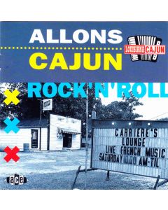 Allons Cajun Rock 'N' Roll