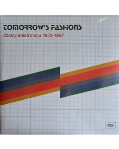 Tomorrow's Fashions (Library Electronica 1972-1987)