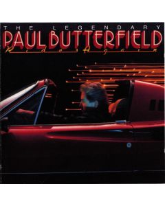 The Legendary Paul Butterfield Rides Again