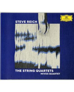 Steve Reich: The String Quartets