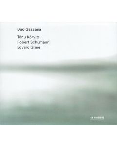 Tõnu Kõrvits / Robert Schumann / Edvard Grieg
