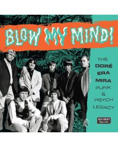 Blow My Mind (The Doré Era Mira  Punk & Psych Legacy)