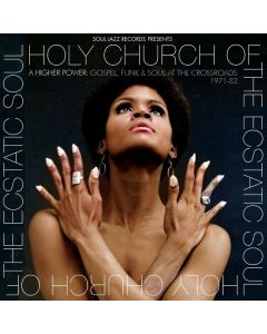 Holy Church Of The Ecstatic Soul (A Higher Power: Gospel, Funk & Soul At The Crossroads 1971-83)