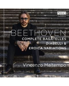 Beethoven: Complete Bagatelles; Diabelli & Eroica Variations