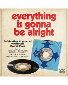 Everything Is Gonna Be Alright (Celebrating 50 Years Of Westbound Soul & Funk)