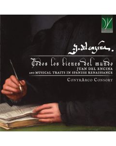 Todos Los Bienes Del Mundo (Juan Del Encina And Musical Traits In Spanish Renaissance)
