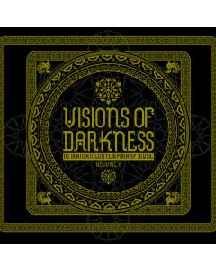 Visions Of Darkness (In Iranian Contemporary Music): Volume II