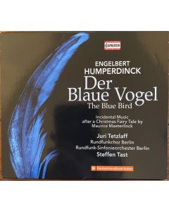 Der Blaue Vogel - Incidental Music / 7 Symphonic Pictures From The Incidental Music Of Der Blaue Vogel