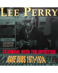 Skanking With The Upsetter - Rare Dubs 1971-1974