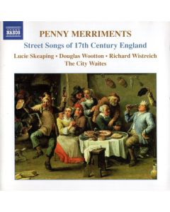Penny Merriments - Street Songs Of 17th Century England