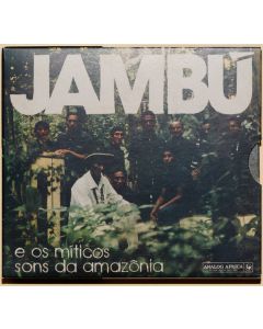 Jambú E Os Míticos Sons Da Amazônia