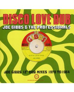 Disco Love Dub (Joe Gibbs 12" Dub Mixes 1978 To 1984)