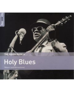 The Rough Guide To Holy Blues (Reborn And Remastered)