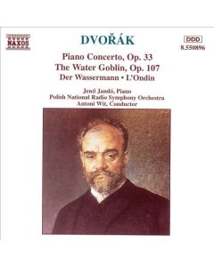 Dvorák: Piano Concerto, Op. 33; The Water Goblin, Op. 107