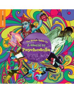 The Rough Guide To A World Of Psychedelia