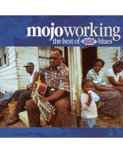 Mojo Working: The Best Of Ace Blues
