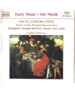 Oh Flanders Free (Music Of The Flemish Renaissance)