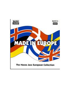 Made In Europe The Naxos Jazz European Collection