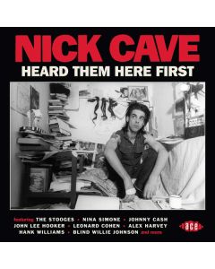 Nick Cave Heard Them Here First