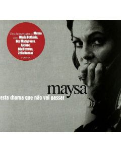 Maysa - Esta Chama Que Não Vai Passar