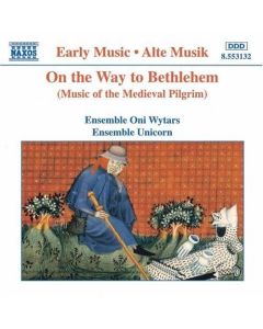 On The Way To Bethlehem (Music Of The Medieval Pilgrim)