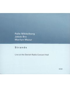 Strands (Live At The Danish Radio Concert Hall)